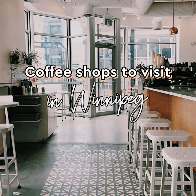 Cover of Coffee shops to visit in Winnipeg
