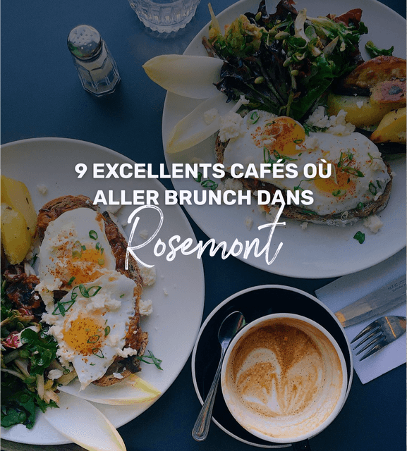 Cover of 9 excellents cafés pour un brunch dans Rosemont
