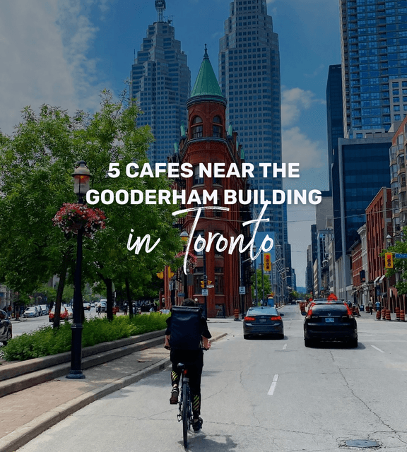 Cover of 5 cafes near the Gooderham Building in Toronto