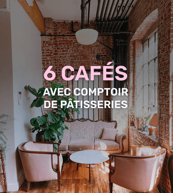 Cover of 6 cafés avec comptoir de pâtisseries que tu vas adorer à Montréal 