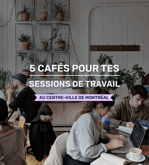 Cover of 5 awesome cafes for your productive work sessions in downtown Montreal
