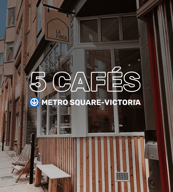 Cover of 5 excellents cafés pas loin du métro Square-Victoria