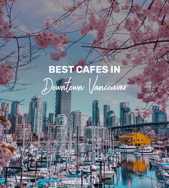 Cover of Best cafes in Downtown Vancouver