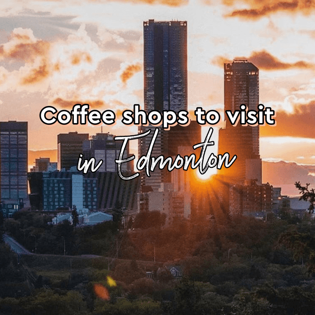 Cover of Coffee shops to visit in Edmonton