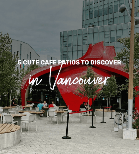 Cover of 5 cute cafe patios to discover in Vancouver