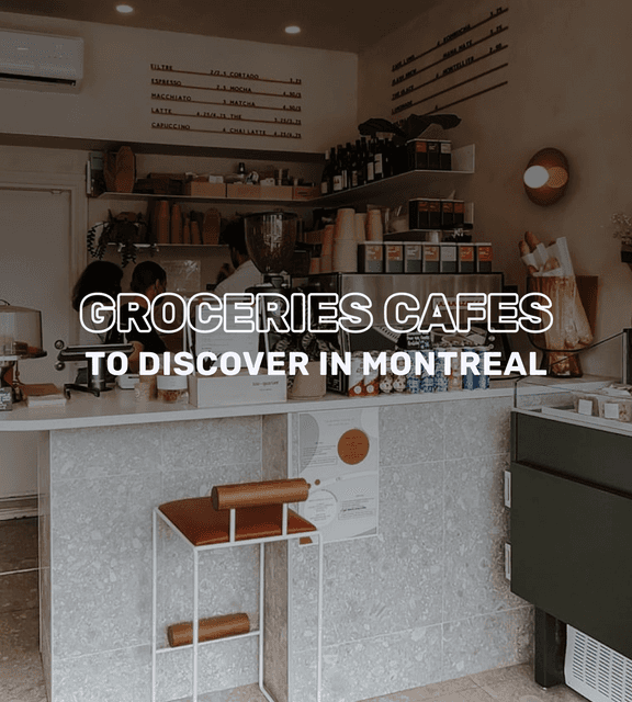 Cover of Groceries Cafes to discover in Montreal