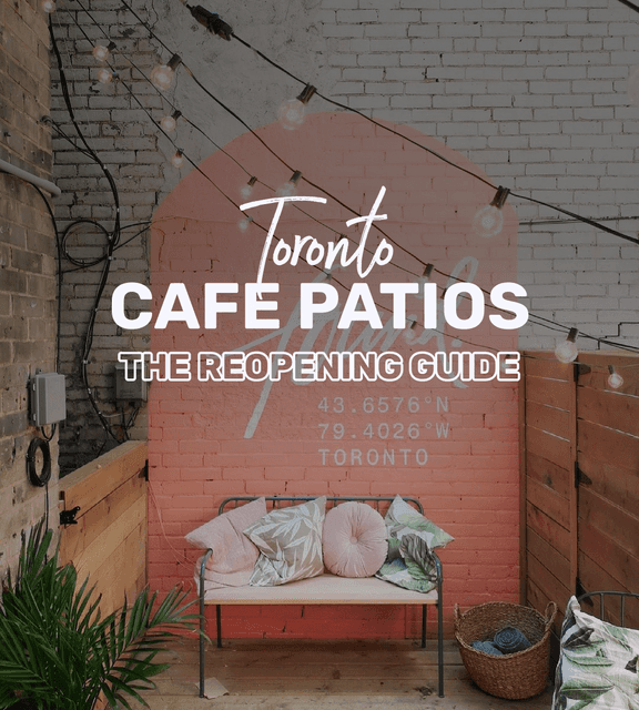 Cover of Cafe patios in Toronto - The Reopening Guide 